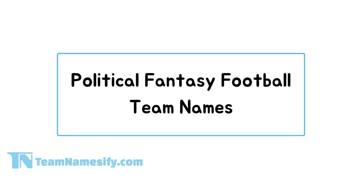 Top 105 Political Fantasy Football Names to Dominate Your League