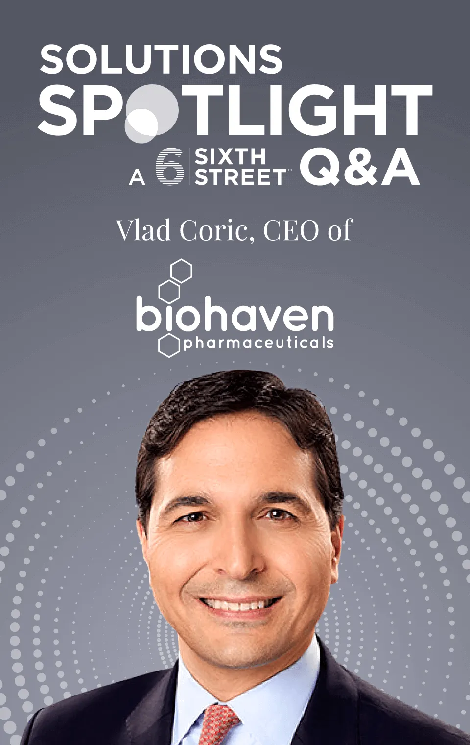 What is Vlad Corics Net Worth in 2024? Biohaven CEOs Financial Overview