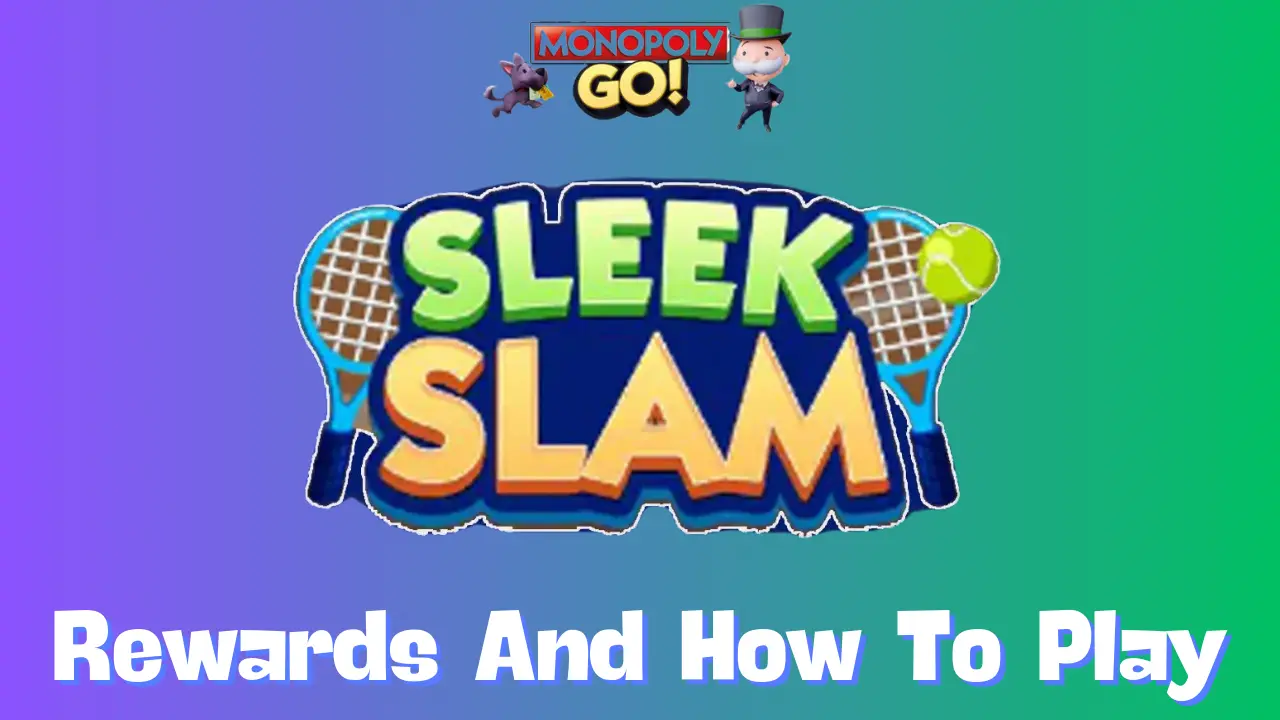 Monopoly GO Sleek Slam Tournament: Complete Guide to Rewards & Milestones