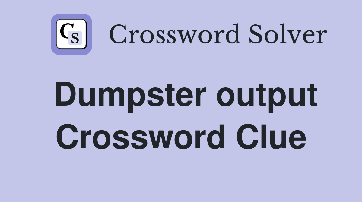 Dumpster Crossword Clue Solution: Complete Guide for Puzzle Solvers