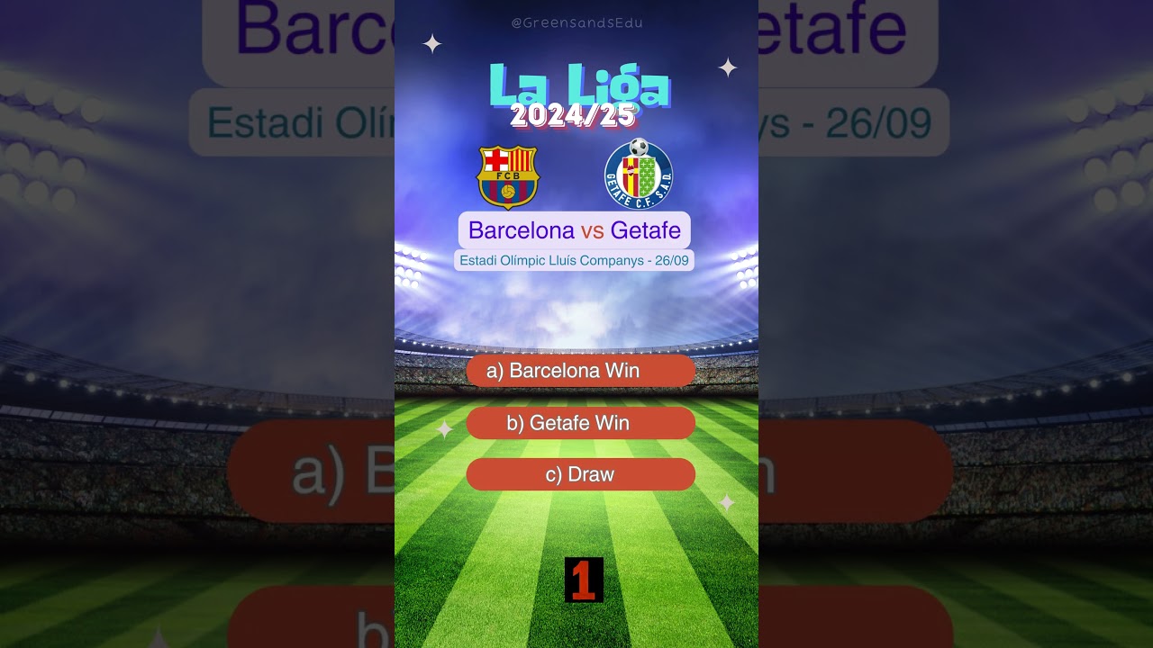 Barcelona vs Getafe Predictions: Who Will Win in This La Liga Showdown?