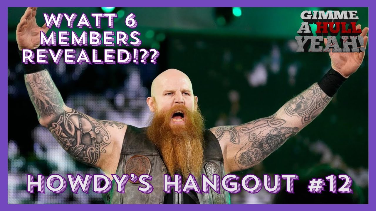 The Wyatt 6 Members Explained: Unveiling the WWE Stables Full Roster