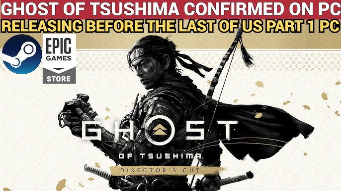 Ghost of Tsushima PC Preload Now Available: Steam & Epic Games Details