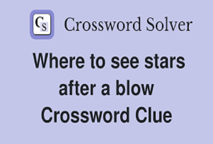 Where to See Stars After a Blow: Crossword Clue Answer Explained