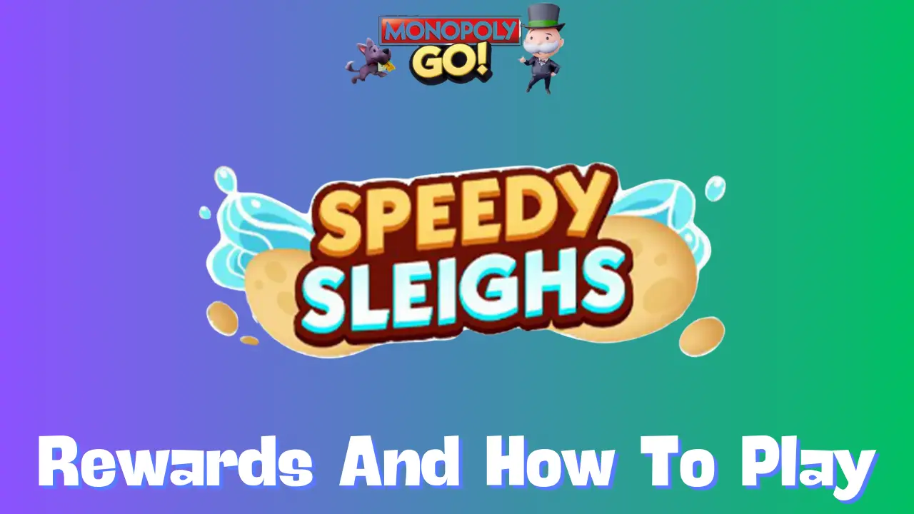 Where to Find Speedy Sleighs Monopoly Go Rewards Links