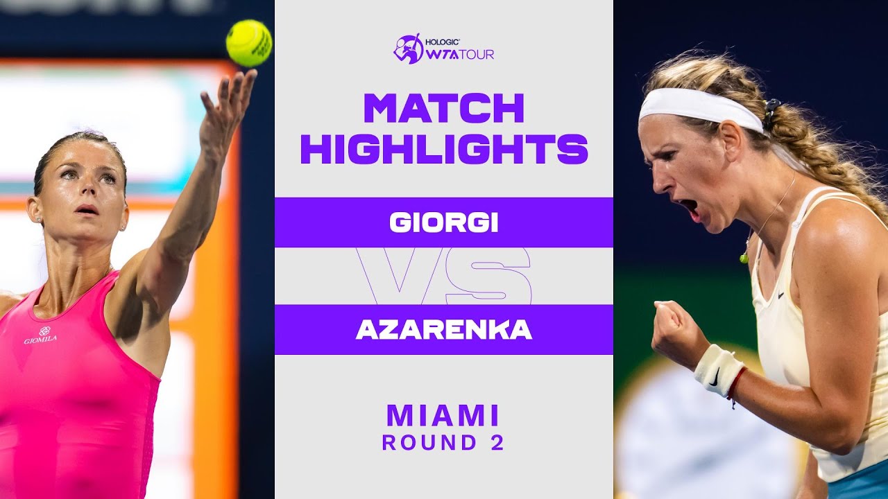 Giorgi vs Azarenka: Full Match Replay, Extended Highlights and Analysis.