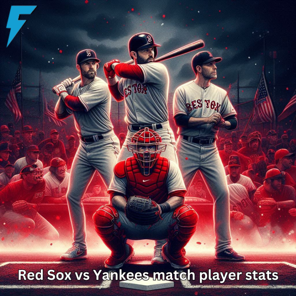 Yankees vs Red Sox Match Player Stats: Best Performances You Should Know