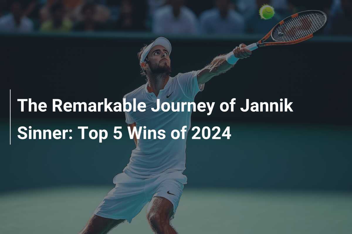 Jannik Sinner Tennis: Rising Stars Journey to the Top