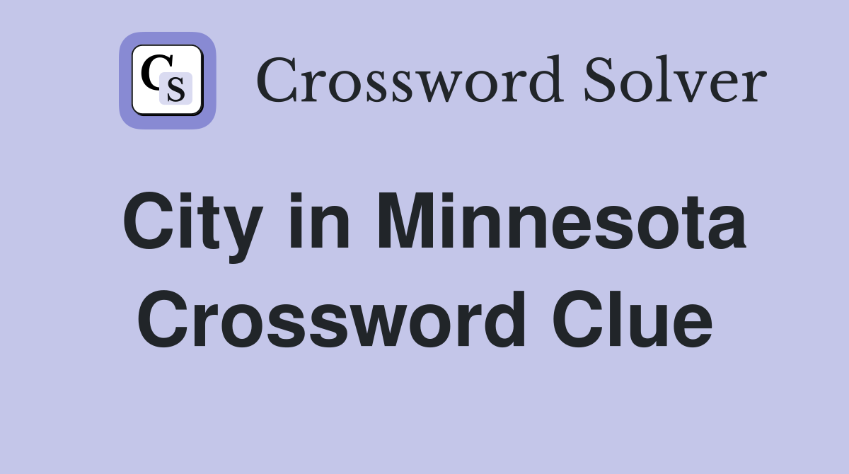 Solve the City in Minnesota Crossword: Get Hints Now