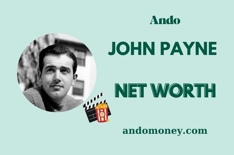 John Payne Net Worth: Uncover the Secrets Behind the Actors Wealth