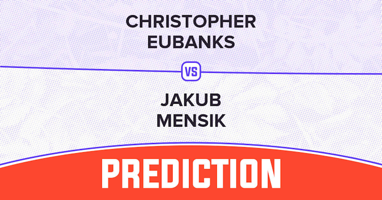 Eubanks vs Mensik Prediction: Odds, Tips, and Analysis