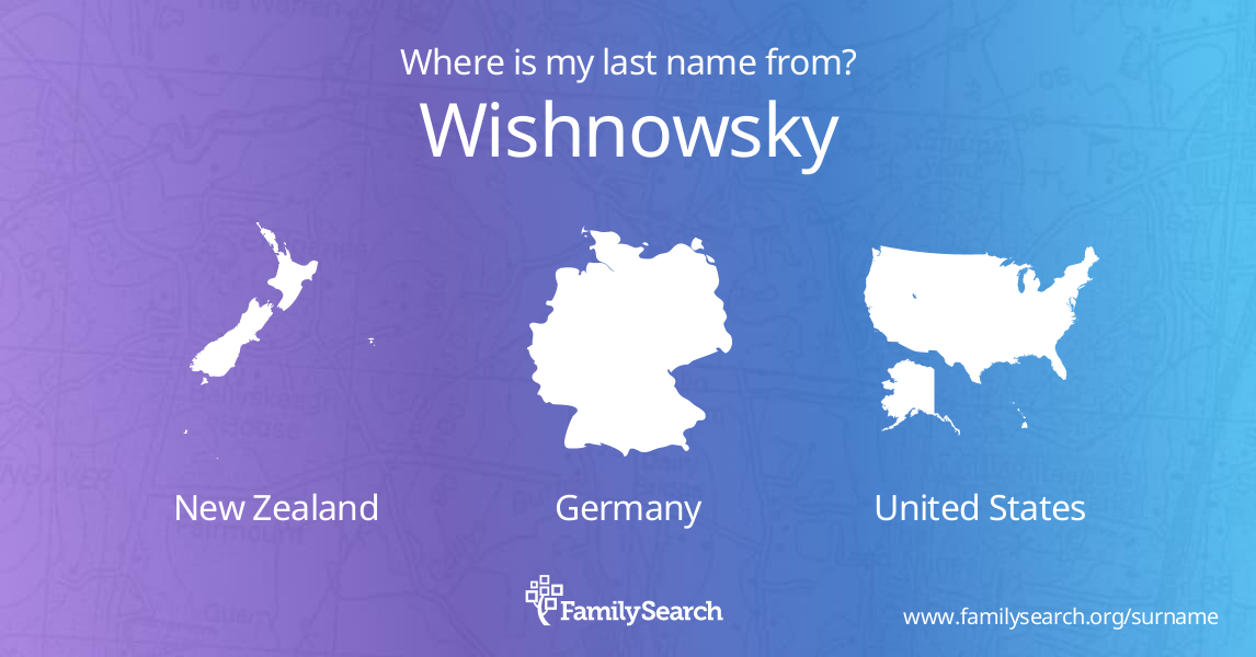 Wishnowsky Name Origin:  Learn the History and the Meaning Behind the Name!