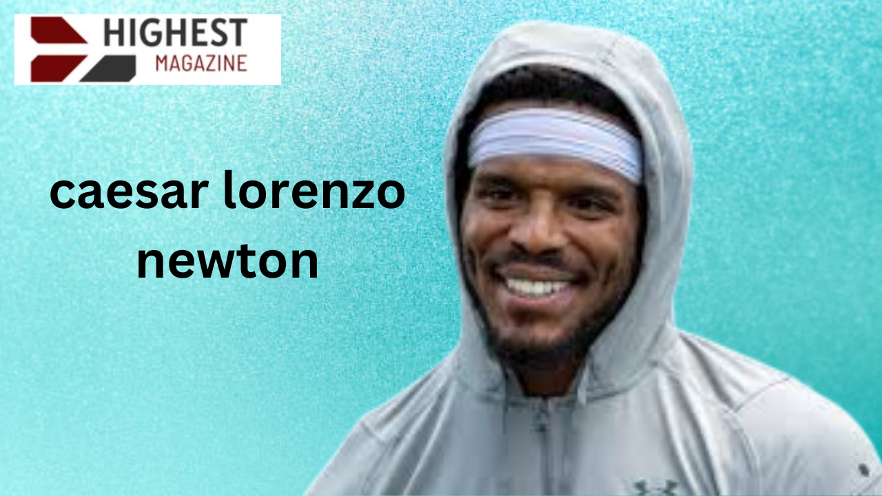 Caesar Lorenzo Newton: Whats His Simple Story And Easy-To-Understand Contribution?