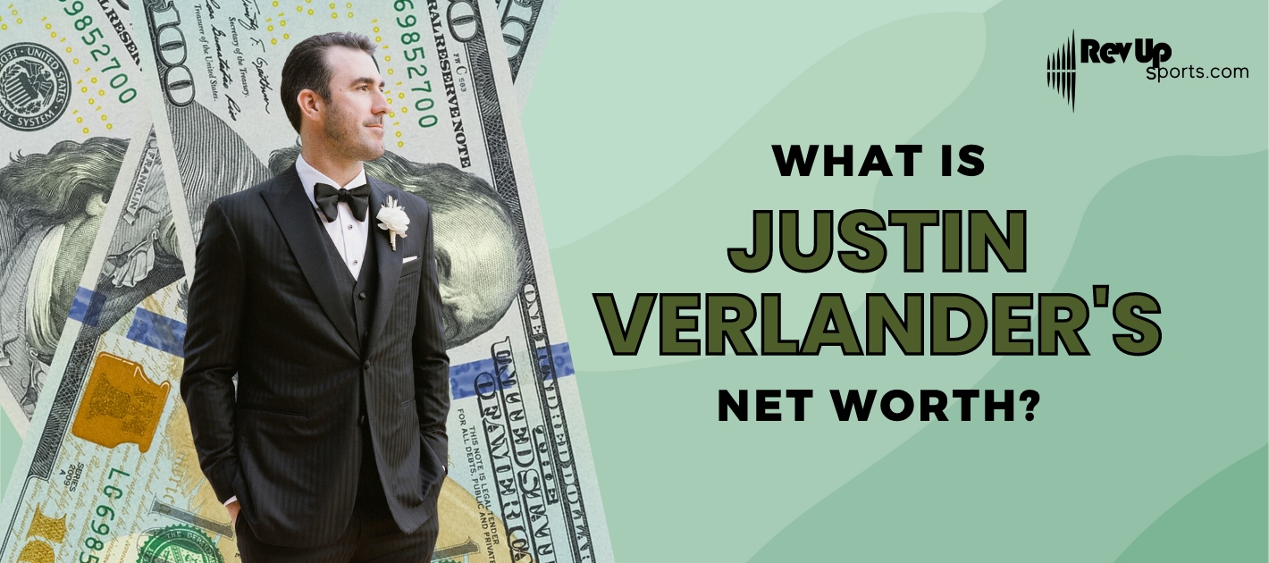 Inside Justin Verlanders Net Worth (Salary, Endorsements)